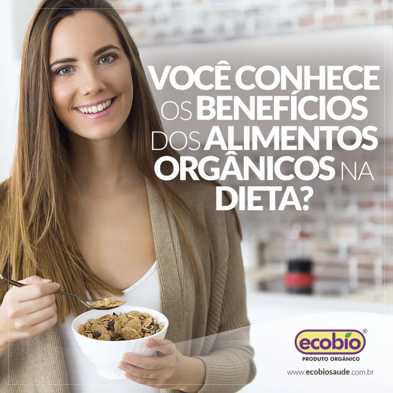Você conhece os benefícios dos alimentos orgânicos na dieta?